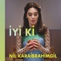 Cover-Bild zum Titel 'Iyi ki CD' von 'Nil Karaibrahimgil'