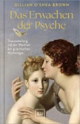 Cover-Bild zum Titel 'Das Erwachen der Psyche' von 'Gillian O'Shea Brown'