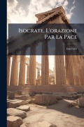 Cover-Bild zum Titel 'Isocrate. L'orazione Par La Pace' von 'Isocrates'