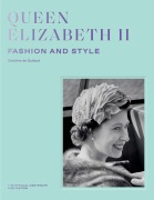Cover-Bild zum Titel 'Queen Elizabeth II: Fashion & Style' von 'Caroline de Guitaut'
