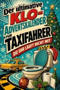 Cover-Bild zum Titel 'Der ultimative Klo-Adventskalender für Taxifahrer' von 'Louis Möller'