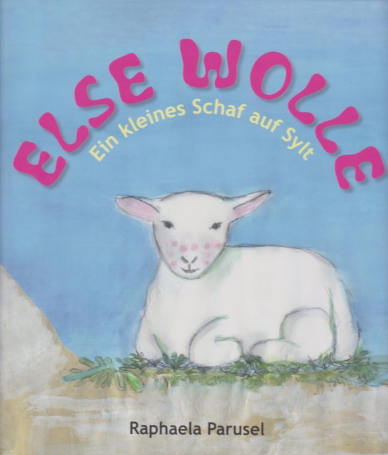 Else Wolle - Raphaela Parusel