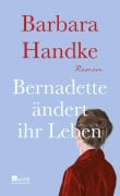 Cover-Bild zum Titel 'Bernadette ändert ihr Leben' von 'Barbara Handke'