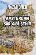 Cover-Bild zum Titel 'Amsterdam - Siir Gibi Sehir' von 'Nazmi Öner'