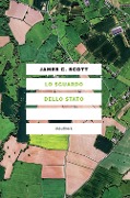 Cover-Bild zum Titel 'Lo sguardo dello Stato' von 'James C. Scott'