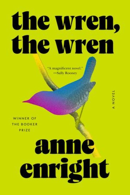 Wren, the Wren - Anne Enright