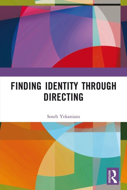 Finding Identity Through Directing - Soseh Yekanians