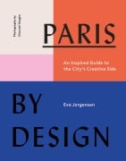 Cover-Bild zum Titel 'Paris by Design' von 'Eva Jorgensen'