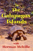 In the Galapagos Islands with Herman Melville - Lynn Michelsohn, Herman Melville