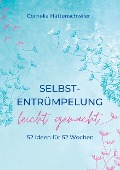 Cover-Bild zum Titel 'Selbst-Entrümpelung leicht gemacht / Selbsicherheit gewinnen / Achtsam durch das Leben / Kalenderbuch' von 'Cornelia Hättenschwiler'