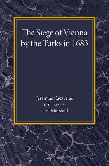 The Siege of Vienna by the Turks in 1683 - 