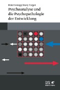 Cover-Bild zum Titel 'Psychoanalyse und die Psychopathologie der Entwicklung' von 'Peter Fonagy, Mary Hepworth'