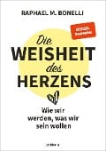 Cover-Bild zum Titel 'Die Weisheit des Herzens' von 'Raphael M. Bonelli'
