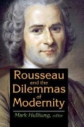 Cover-Bild zum Titel 'Rousseau and the Dilemmas of Modernity' von 'Mark Hulliung'