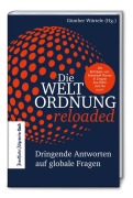 Cover-Bild zum Titel 'Die Weltordnung reloaded: Dringende Antworten auf globale Fragen' von ''