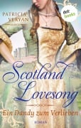 Cover-Bild zum Titel 'Scotland Lovesong - Ein Dandy zum Verlieben' von 'Patricia Veryan'