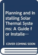 Cover-Bild zum Titel 'Planning and Installing Solar Thermal Systems' von 'Deutsche Gesellschaft Fur Sonnenenergie'