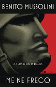Cover-Bild zum Titel 'Me ne frego' von 'Benito Mussolini'