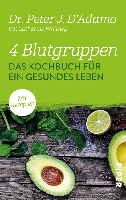 4 Blutgruppen - Das Kochbuch für ein gesundes Leben - Peter J. D'Adamo