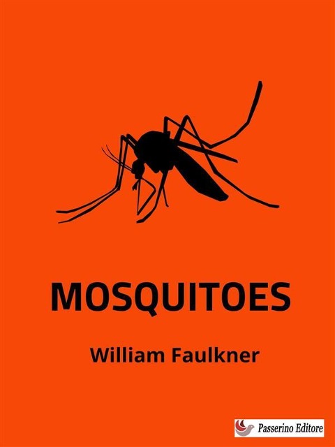 Mosquitoes - William Faulkner