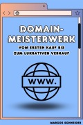 Cover-Bild zum Titel 'Domain-Meisterwerk' von 'Marcos Schneider'