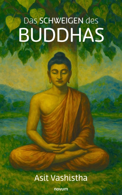 Das Schweigen des Buddhas - Asit Vashistha