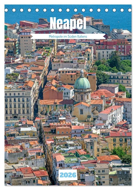 Neapel - Metropole im Süden Italiens (Tischkalender 2026 DIN A5 hoch), CALVENDO Monatskalender - Thomas Bugdoll