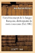 Enrichissement de la Langue Française Matières Professées À l'École Impériale Spéciale Militaire - Richard-J-B