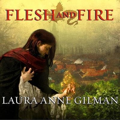 Flesh and Fire: Book One of the Vineart War - Laura Anne Gilman