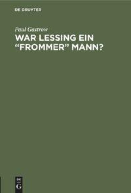 War Lessing ein "frommer" Mann? - Paul Gastrow