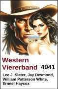 Cover-Bild zum Titel 'Western Viererband 4041' von 'Lee J. Slater, Ernest Haycox, Jay Desmond, William Patterson White'