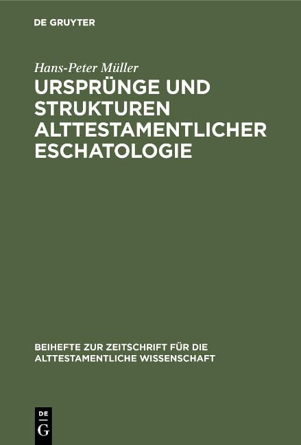 Ursprünge und Strukturen alttestamentlicher Eschatologie - Hans-Peter Müller