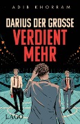 Darius der Große verdient mehr - Adib Khorram