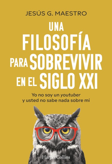Una filosofía para sobrevivir en el siglo XXI - Jesús G. Maestro