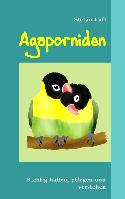 Agaporniden - Stefan Luft