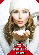 Cover-Bild zum Titel 'Spaß am Schneetag' von 'Mia Graf'