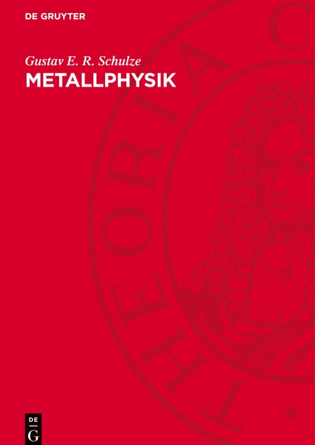 Metallphysik - Gustav E. R. Schulze