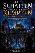 Cover-Bild zum Titel 'Die Schatten unter Kempten' von 'Matze K'