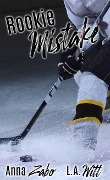 Cover-Bild zum Titel 'Rookie Mistake (On the Board, #1)' von 'Anna Zabo, L. A. Witt'