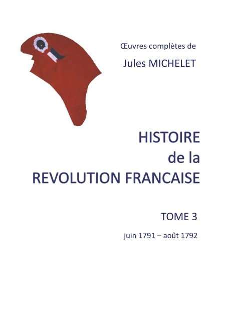 Histoire de la révolution française - Jules Michelet