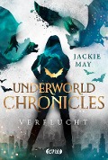 Cover-Bild zum Titel 'Underworld Chronicles - Verflucht' von 'Jackie May'