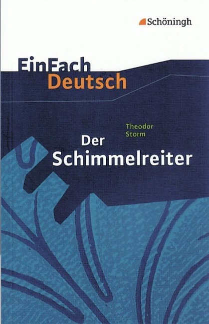 Der Schimmelreiter. EinFach Deutsch Textausgaben - Theodor Storm
