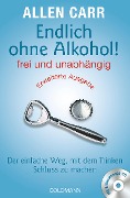 Cover-Bild zum Titel 'Endlich ohne Alkohol! frei und unabhängig' von 'Allen Carr'