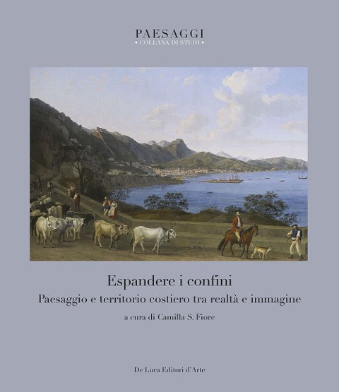 Espandere i confini. Paesaggio e territorio costiero tra realtà e immagine - 