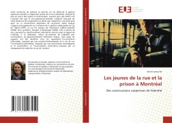 Cover-Bild zum Titel 'Les jeunes de la rue et la prison à Montréal' von 'Annie Larouche'