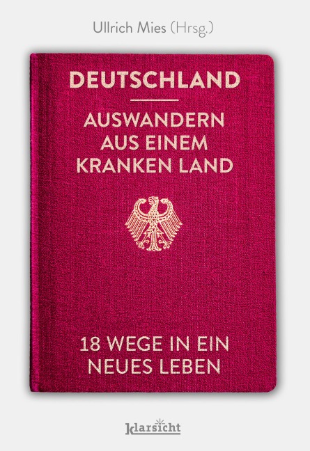 Deutschland - Auswandern aus einem kranken Land -