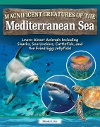 Magnificent Creatures of the Mediterranean Sea - Nicole Orr