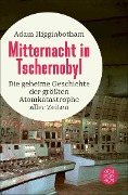 Cover-Bild zum Titel 'Mitternacht in Tschernobyl' von 'Adam Higginbotham'