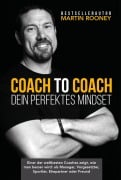 Cover-Bild zum Titel 'Coach to Coach - Dein perfektes Mindset' von 'Martin Rooney'