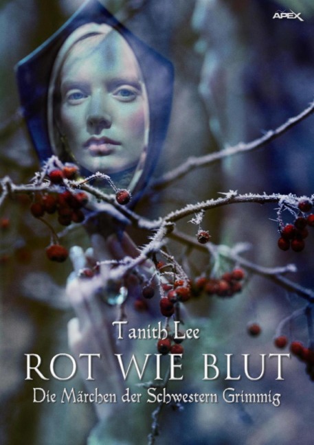 ROT WIE BLUT - DIE MÄRCHEN DER SCHWESTERN GRIMMIG - Tanith Lee